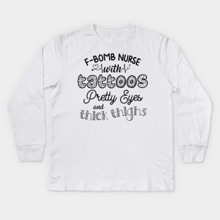 F BOMB NURSE Kids Long Sleeve T-Shirt